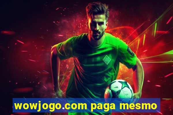 wowjogo.com paga mesmo